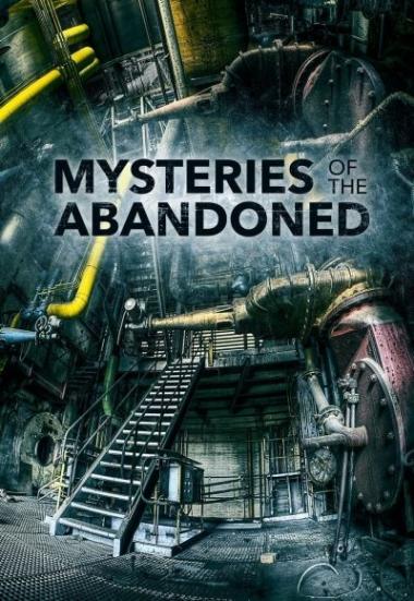 Mysteries of the Abandoned 2017