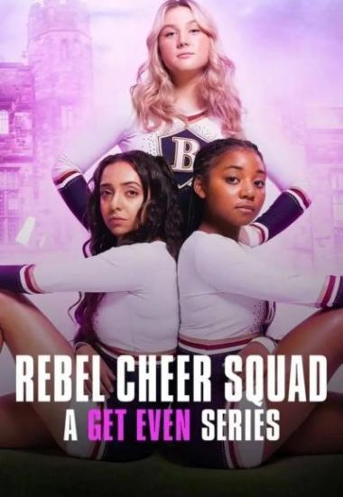 Rebel Cheer Squad - A Get Even Series 2022