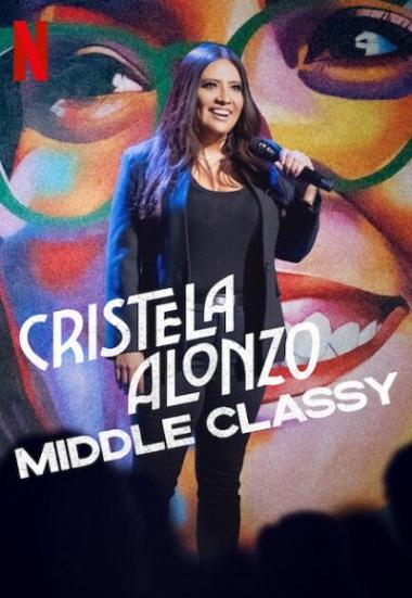 Cristela Alonzo: Middle Classy 2022