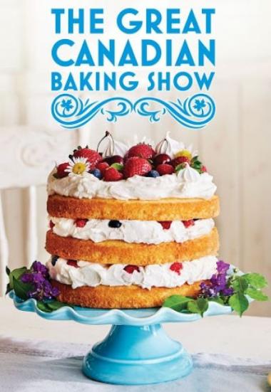 The Great Canadian Baking Show 2017
