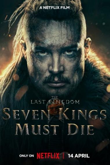 ラスト・キングダム 死すべき7人の王/The Last Kingdom: Seven Kings Must Die(2023)