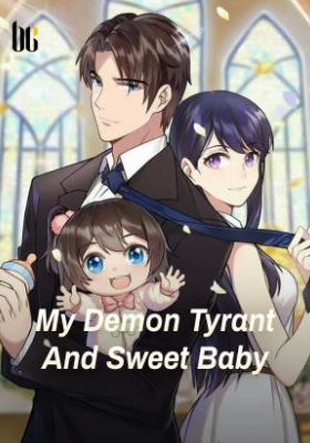 My Demon Tyrant And Sweet Baby