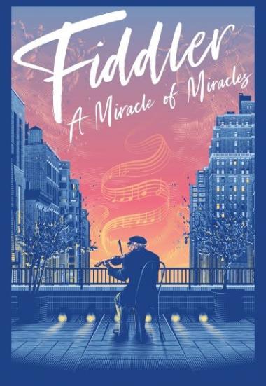 Fiddler: A Miracle of Miracles 2019