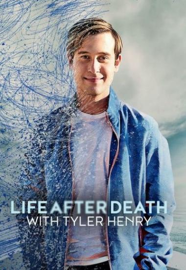 Life After Death with Tyler Henry 2022