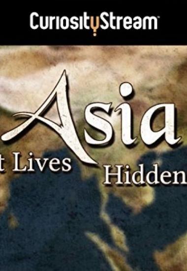 Asia: Secret Lives, Hidden Places 2013