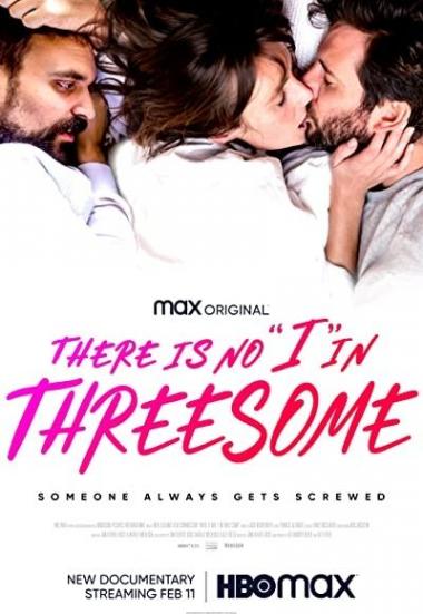 There Is No I in Threesome 2021