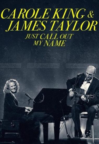 Carole King & James Taylor: Just Call Out My Name 2022