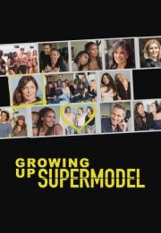 Growing Up Supermodel 2017
