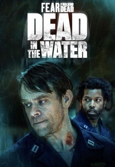 Fear the Walking Dead: Dead in the Water 2022
