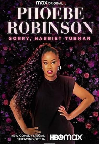 Phoebe Robinson: Sorry, Harriet Tubman 2021