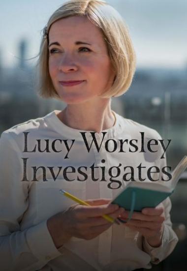 Lucy Worsley Investigates 2022