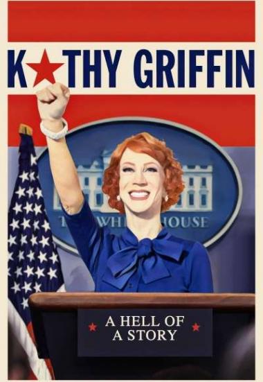 Kathy Griffin: A Hell of a Story 2019