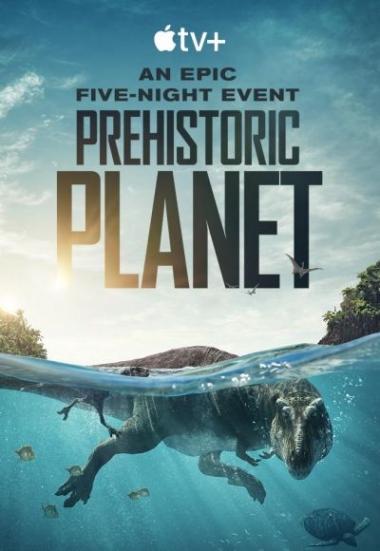 Prehistoric Planet 2022