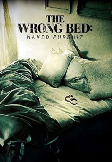 The Wrong Bed: Naked Pursuit 2017