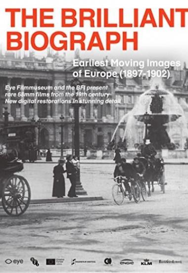 The Brilliant Biograph: Earliest Moving Images of Europe (1897-1902) 2020