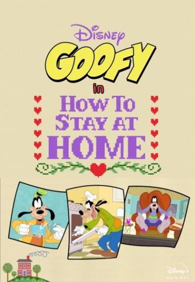 Disney Presents Goofy in How to Stay at Home 2021