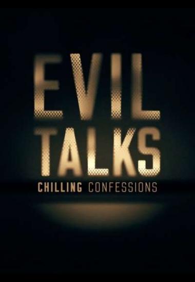 Evil Talks: Chilling Confessions 2018